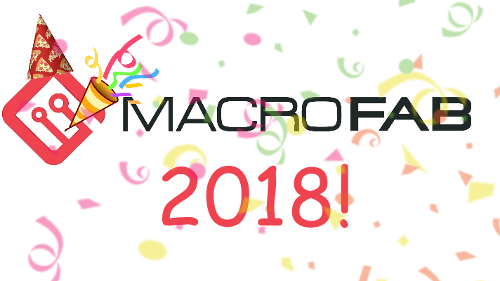 Best of 2018: MacroFab Edition